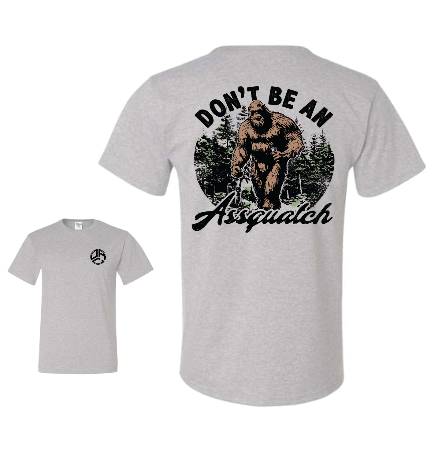 Don't be an ASSQUACH - Graphic Tee