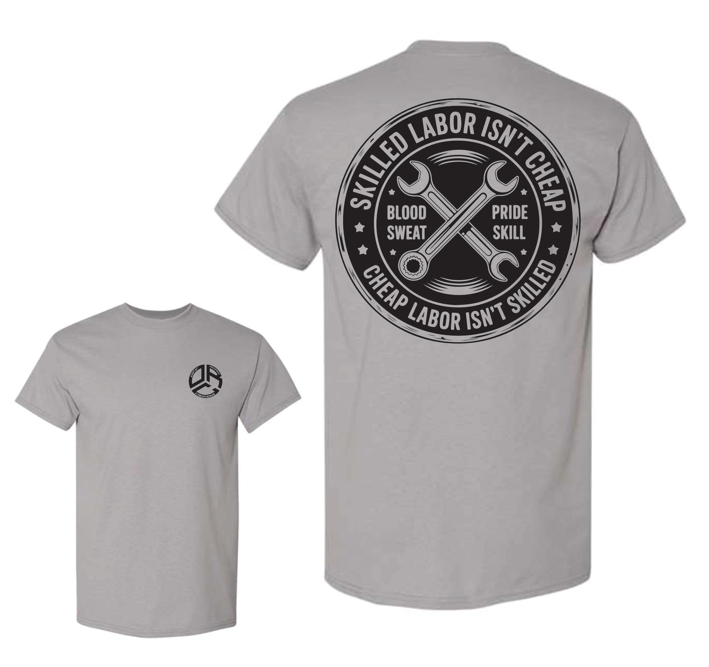 Skilled Labor Aint Cheap - Graphic Tee