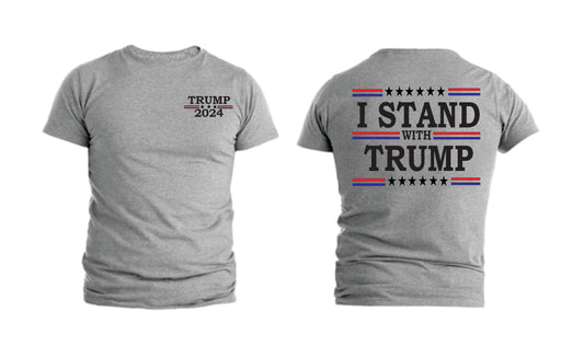 I Stand with TRUMP - Graphic Tee